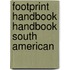 Footprint Handbook Handbook South American