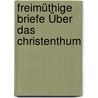 Freimüthige Briefe Über Das Christenthum door Johann Ludewig Buchwitz