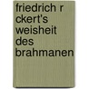 Friedrich R Ckert's Weisheit Des Brahmanen by Franz Kern