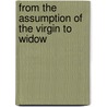 From the Assumption of the Virgin to Widow door Toby Ziegler