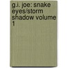 G.I. Joe: Snake Eyes/Storm Shadow Volume 1 door Robert Atkins