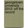 Georgetown University 2012: Off the Record door Derek Richmond