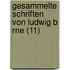 Gesammelte Schriften Von Ludwig B Rne (11)