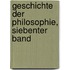 Geschichte der Philosophie, siebenter Band