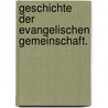 Geschichte der evangelischen Gemeinschaft. door Wilhelm W. Orwig