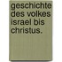 Geschichte des Volkes Israel bis Christus.