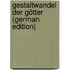 Gestaltwandel der Götter (German Edition)