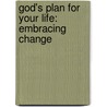 God's Plan for Your Life: Embracing Change door Freeman-Smith