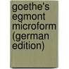Goethe's Egmont Microform (German Edition) door Johann Goethe