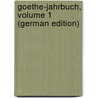 Goethe-Jahrbuch, Volume 1 (German Edition) by Goethe-Gesellschaft
