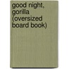 Good Night, Gorilla (Oversized Board Book) door Peggy Rathmann