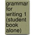 Grammar for Writing 1 (Student Book Alone)