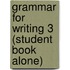 Grammar for Writing 3 (student Book Alone)