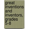 Great Inventions and Inventors, Grades 5-8 door Robert W. Smith