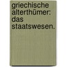 Griechische Alterthümer: Das Staatswesen. door Georg Friedrich Schömann