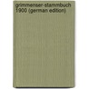 Grimmenser-Stammbuch 1900 (German Edition) by Fraustadt Albert