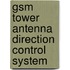 Gsm Tower Antenna Direction Control System
