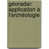 Géoradar:   application à l'archéologie door Ahmed Faize