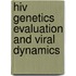 Hiv Genetics Evaluation And Viral Dynamics