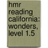 Hmr Reading California: Wonders, Level 1.5