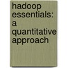 Hadoop Essentials: A Quantitative Approach door Henry H. Liu