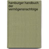 Hamburger Handbuch der Vermögensnachfolge by Michael Ivens