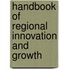 Handbook of Regional Innovation and Growth by Philip Cooke