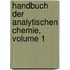 Handbuch Der Analytischen Chemie, Volume 1