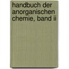 Handbuch Der Anorganischen Chemie, Band Ii door Leopold Gmelin