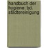 Handbuch Der Hygiene: Bd. Städtereinigung