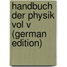 Handbuch der Physik Vol V (German Edition) by Winkelmann A