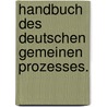 Handbuch des deutschen gemeinen Prozesses. door Nikolaus Thaddäus Gönner