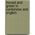 Hansel And Gretel In Cantonese And English