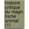 Histoire Critique Du Magn Tisme Animal (1) door Joseph Philippe Fran Deleuze