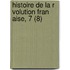 Histoire de La R Volution Fran Aise, 7 (8)