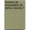 Histoire du monastére de Lérins Volume 1 door Alliez M. Abb