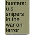 Hunters: U.S. Snipers in the War on Terror