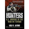 Hunters: U.S. Snipers in the War on Terror by Milo S. Afong