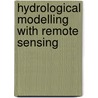 Hydrological Modelling with Remote Sensing door Elena Tarnavsky