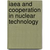 Iaea And Cooperation In Nuclear Technology door Amit Kumar Singh