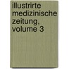 Illustrirte Medizinische Zeitung, Volume 3 by Unknown