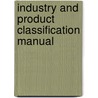 Industry and Product Classification Manual by United States Sic Coding Group