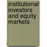 Institutional Investors and Equity Markets door Ludovic Phalippou