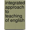 Integrated Approach to Teaching of English door Francis Chisikwa Indoshi