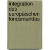 Integration des europäischen Fondsmarktes by Dardan Mehmeti