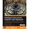 Intelligent Document Capture with Ephesoft by Ike Kavas
