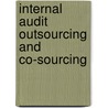 Internal Audit Outsourcing and Co-Sourcing by Susanne M. Hayden