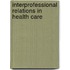 Interprofessional Relations in Health Care