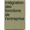 Intégration des fonctions de l'entreprise by Abdennebi Talbi