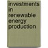 Investments in renewable energy production